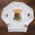 It’s Not Hoarding If It’s Books Classic Distressed Bookworm Raglan Sleeve Sweatshirt Heather Mustard It’s Not Hoarding If It’s Books Classic Distressed Bookworm Raglan Sleeve Sweatshirt Heather Mustard