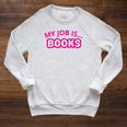 My Job Is Books Raglan Sleeve Sweatshirt Heather Mustard