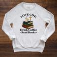 Love God Drink Coffee Read Books Lovers Jesus And Coffee Raglan Sleeve Sweatshirt Heather Mustard