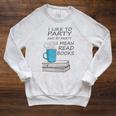 I Like To Party And By Party I Mean Read Books T-Shirt Raglan Sleeve Sweatshirt Heather Mustard I Like To Party And By Party I Mean Read Books T-Shirt Raglan Sleeve Sweatshirt Heather Mustard