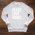 Peace Love Read Books Book Lover n Girls Reading Teacher Raglan Sleeve Sweatshirt Heather Mustard