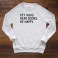 Pet Dogs Read Books Be Happy Raglan Sleeve Sweatshirt Heather Mustard