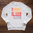 Read Books Be Kind Stay Weird Retro Positive Book Lover Raglan Sleeve Sweatshirt Heather Mustard Read Books Be Kind Stay Weird Retro Positive Book Lover Raglan Sleeve Sweatshirt Heather Mustard