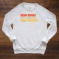 Read Books Lift Weights Fight Fascists Reading Humor Raglan Sleeve Sweatshirt Heather Mustard