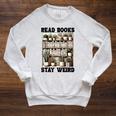 Read Books Stay Weird Book Lover Reading Raglan Sleeve Sweatshirt Heather Mustard