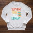 Support Your Local Library Book Reading Lovers Outfit Raglan Sleeve Sweatshirt Heather Mustard