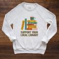 Support Your Local Library Librarian And Book Reader Graphic Raglan Sleeve Sweatshirt Heather Mustard