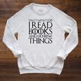 THAT'S WHAT I DO I READ BOOKS AND I KNOW THINGS T-Shirt Raglan Sleeve Sweatshirt Heather Mustard