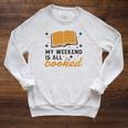 MY WEEKEND IS ALL BOOKED Reading Books Reader Meme Raglan Sleeve Sweatshirt Heather Mustard