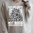 Ask Me About My Book Collection Bookworm Reading Book Raglan Sleeve Sweatshirt Heather Forest