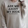 Ask Me About My Book Writer Published Author Raglan Sleeve Sweatshirt Heather Forest