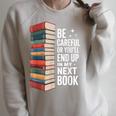 Author Be Careful Or You'Ll End Up In My Book Raglan Sleeve Sweatshirt Heather Forest
