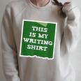Author This Is My Writing Tee Novelist Story Book Writer Raglan Sleeve Sweatshirt Heather Forest
