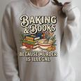 Baking And Books Because Murder Is Illegal Sarcastic Performance Raglan Sleeve Sweatshirt Heather Forest