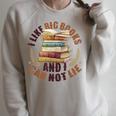 I Like Big Books And I Can Not Lie Book Lovers Reading Raglan Sleeve Sweatshirt Heather Forest