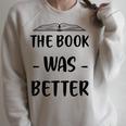 The Book Was Better Cute Trendy Literacy Book Lover Awesome Raglan Sleeve Sweatshirt Heather Forest The Book Was Better Cute Trendy Literacy Book Lover Awesome Raglan Sleeve Sweatshirt Heather Forest