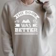 The Book Was Better Reading For Book Lovers Raglan Sleeve Sweatshirt Heather Forest