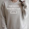 The Book Was Better Shirt Bookworm Reading Raglan Sleeve Sweatshirt Heather Forest