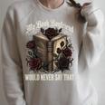 My Book Boyfriend Would Never Say That Raglan Sleeve Sweatshirt Heather Forest