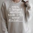 Book Lover Oops I Bought Another Book Ill Never Finish Raglan Sleeve Sweatshirt Heather Forest Book Lover Oops I Bought Another Book Ill Never Finish Raglan Sleeve Sweatshirt Heather Forest