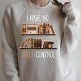 Book Lover Saying I Have No Shelf Control Raglan Sleeve Sweatshirt Heather Forest