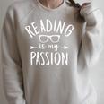 Book Reader Bookworm Reading Is My Passion Books Lover Raglan Sleeve Sweatshirt Heather Forest