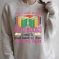 Book Reading I Don't Want To Just Read Books I Want To Crawl Raglan Sleeve Sweatshirt Heather Forest