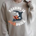 Book Reading Is Jawsome Reading Books Raglan Sleeve Sweatshirt Heather Forest