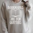 Book Reading Quote Bookmarks Are For Quitters Reader Saying Raglan Sleeve Sweatshirt Heather Forest