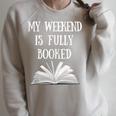 Book Reading Quote My Weekend Is Fully Booked Reader Raglan Sleeve Sweatshirt Heather Forest Book Reading Quote My Weekend Is Fully Booked Reader Raglan Sleeve Sweatshirt Heather Forest