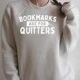 Bookmarks Are For Quitters Book Lover Bookworm Librarian Raglan Sleeve Sweatshirt Heather Forest Bookmarks Are For Quitters Book Lover Bookworm Librarian Raglan Sleeve Sweatshirt Heather Forest