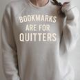 Bookmarks Are For Quitters Book Reader Quote Raglan Sleeve Sweatshirt Heather Forest