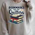 Bookmarks Are For Quitters Reading Quote Book Lover Raglan Sleeve Sweatshirt Heather Forest