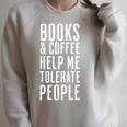 Books & Coffee Help Me Tolerate People Read Coffee Introvert Raglan Sleeve Sweatshirt Heather Forest