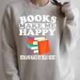 Books Make Me Happy Humans Make My Head Hurt Raglan Sleeve Sweatshirt Heather Forest