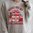Books Are My Love Language For Book Lovers And Readers Raglan Sleeve Sweatshirt Heather Forest