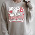 Books Are My Love Language Valentines Book Lover Teacher Raglan Sleeve Sweatshirt Heather Forest