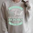 Books Loving Girl I Read Fairy Tale Bookaholic Idea T-Shirt Raglan Sleeve Sweatshirt Heather Forest