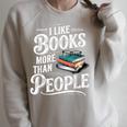 I Like Books More Than People Book Lovers Bookworms Raglan Sleeve Sweatshirt Heather Forest I Like Books More Than People Book Lovers Bookworms Raglan Sleeve Sweatshirt Heather Forest