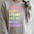 I Like My Books Steamy And My-Music Screamy Quote Raglan Sleeve Sweatshirt Heather Forest I Like My Books Steamy And My-Music Screamy Quote Raglan Sleeve Sweatshirt Heather Forest