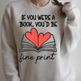 Books Are My Valentine If You Were a Book Youd Be Fine Print Raglan Sleeve Sweatshirt Heather Forest