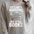 Bookworm Outfit Book Lover It's Not Hoarding If It's Books Raglan Sleeve Sweatshirt Heather Forest