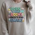 Born To Read Books Forced To Read Emails Book Lover Raglan Sleeve Sweatshirt Heather Forest
