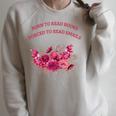 Born To Read Books Forced To Read Emails Floral Raglan Sleeve Sweatshirt Heather Forest
