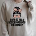 Born To Read Books Forced To Read Emails Messy Bun Reading Raglan Sleeve Sweatshirt Heather Forest Born To Read Books Forced To Read Emails Messy Bun Reading Raglan Sleeve Sweatshirt Heather Forest