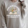 Born To Read Books Forced To Read Emails Office Humor Raglan Sleeve Sweatshirt Heather Forest