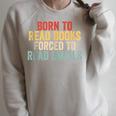 Born To Read Books Forced To Read Emails Reading Raglan Sleeve Sweatshirt Heather Forest