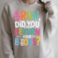 Bruh Did You Even Return Your Books For Students Raglan Sleeve Sweatshirt Heather Forest