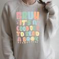Bruh It's A Good-Day To Read A Book Reading Bookish Bookworm Raglan Sleeve Sweatshirt Heather Forest