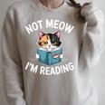 Calico Cat Graphic Not Meow Im Reading Book Lover Raglan Sleeve Sweatshirt Heather Forest